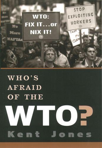 Couverture du livre « Who's Afraid of the WTO? » de Jones Kent aux éditions Oxford University Press Usa