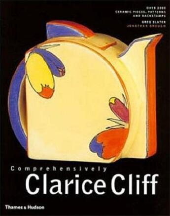 Couverture du livre « Comprehensively clarice cliff » de Slater Greg aux éditions Thames & Hudson