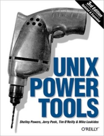 Couverture du livre « Unix power tools, (3rd édition) » de Shelley Powers aux éditions O Reilly & Ass