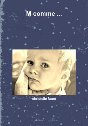 Couverture du livre « M comme ... » de Christelle Faure aux éditions Lulu