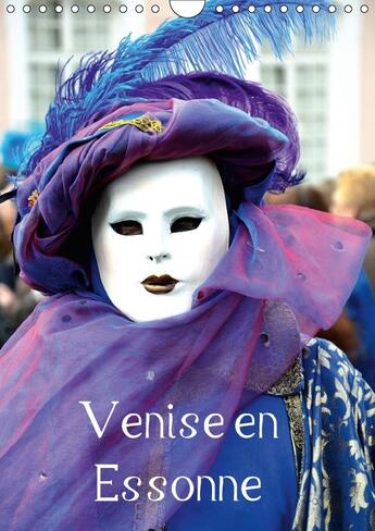 Couverture du livre « Venise en essonne calendrier mural 2018 din a4 vertical - une invitation au voyage et a » de Frederic aux éditions Calvendo