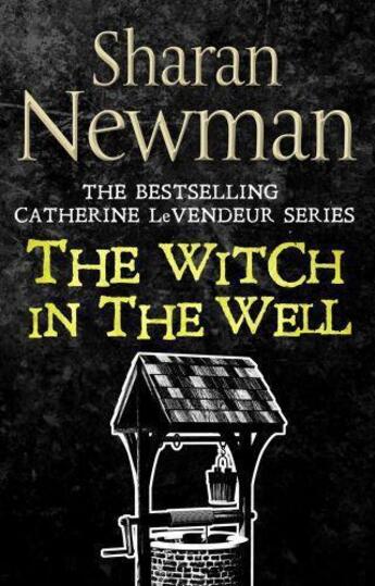 Couverture du livre « The Witch in the Well » de Sharan Newman aux éditions Little Brown Book Group Digital