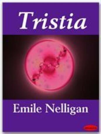 Couverture du livre « Tristia » de Emile Nelligan aux éditions Ebookslib