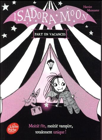 Couverture du livre « Isadora Moon Tome 2 : Isadora Moon part en vacances » de Harriet Muncaster aux éditions Le Livre De Poche Jeunesse