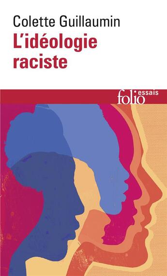 Couverture du livre « L'idéologie raciste ; genese et langage actuel » de Colette Guillaumin aux éditions Folio