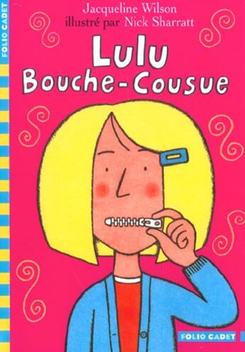 Couverture du livre « Lulu bouche-cousue » de Jacqueline Wilson et Sharratt Nick aux éditions Gallimard-jeunesse