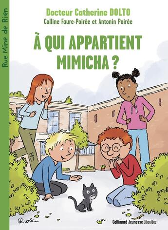 Couverture du livre « À qui appartient Mimicha ? » de Robin et Catherine Dolto et Colline Faure-Poiree aux éditions Gallimard Jeunesse Giboulees