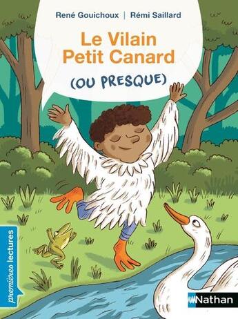 Couverture du livre « Le vilain petit canard (ou presque) » de Rémi Saillard et Rene Gouichoux aux éditions Nathan