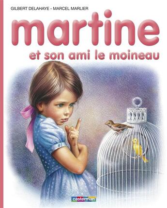 Couverture du livre « Martine t.30 ; Martine et son ami le moineau » de Delahaye Gilbert et Marlier Marcel aux éditions Casterman