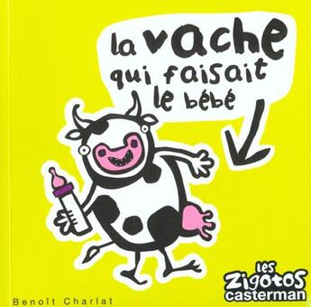 Couverture du livre « Zigotos t17 - la vache qui faisait le bebe (les) » de Benoit Charlat aux éditions Casterman