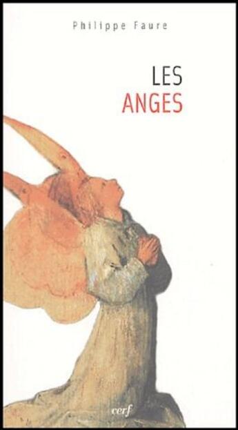 Couverture du livre « Les anges » de Philippe Faure aux éditions Cerf
