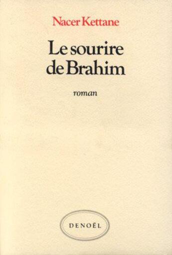 Couverture du livre « Le sourire de brahim » de Kettane Nacer aux éditions Denoel