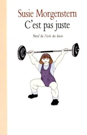 Couverture du livre « C est pas juste » de Susie Morgenstern aux éditions Ecole Des Loisirs