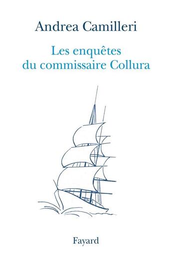 Couverture du livre « Les enquêtes du commissaire Collura » de Andrea Camilleri aux éditions Fayard