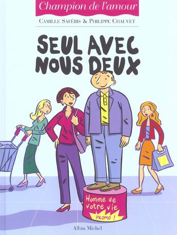 Couverture du livre « Champion de l'amour ; seul avec nous ceux » de Camille Saferis et Philippe Chauvet aux éditions Albin Michel