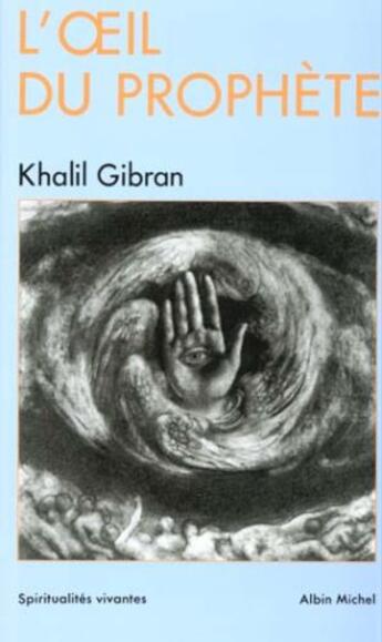 Couverture du livre « L'oeil du prophète » de Khalil Gibran aux éditions Albin Michel