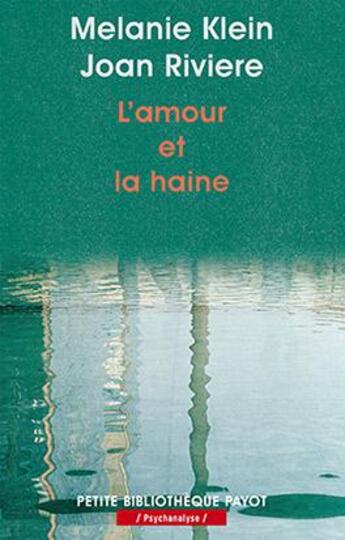 Couverture du livre « L'amour et la haine_1_ere_ed - fermeture et bascule vers 9782228915656 » de Klein/Riviere aux éditions Payot