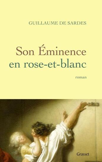 Couverture du livre « Son Eminence en rose-et-blanc » de Guillaume De Sardes aux éditions Grasset