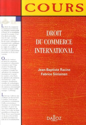 Couverture du livre « Droit du commerce international » de Fabrice Siiriainen et Jean-Baptiste Racine aux éditions Dalloz