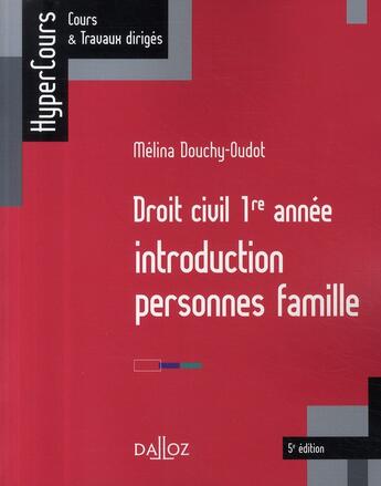 Couverture du livre « Droit civil ; 1ère année (5e édition) » de Melina Douchy-Oudot aux éditions Dalloz