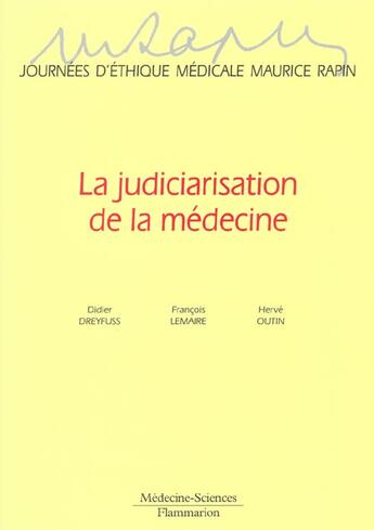 Couverture du livre « La judiciarisation de la medecine journees d'ethique medicale maurice rapin » de Dreyfuss aux éditions Lavoisier Medecine Sciences