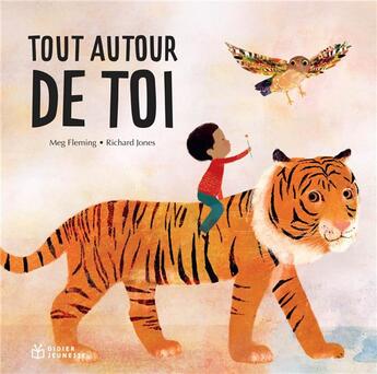 Couverture du livre « Tout autour de toi » de Richard Jones et Meg Fleming aux éditions Didier Jeunesse