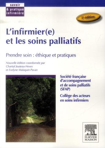 Couverture du livre « L'infirmier(e) et les soins palliatifs ; prendre soin ; éthique et pratiques (5e édition) » de  aux éditions Elsevier-masson