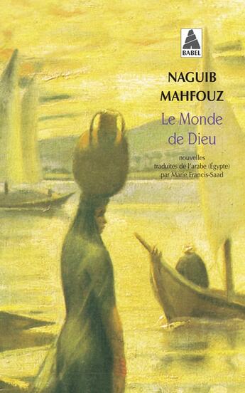 Couverture du livre « Le monde de Dieu » de Naguib Mahfouz aux éditions Actes Sud