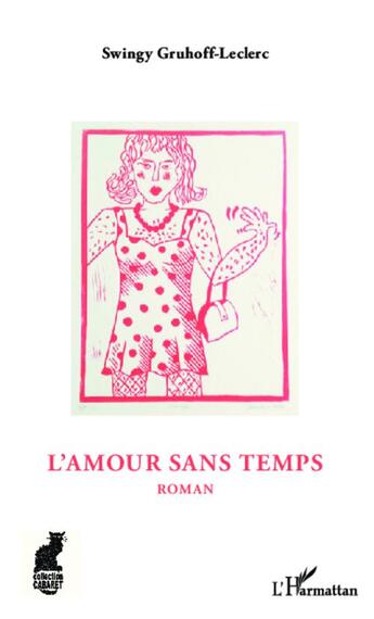 Couverture du livre « L'amour sans temps » de Swingy Gruhoff-Leclerc aux éditions Editions L'harmattan