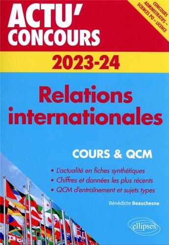 Couverture du livre « Actu' concours ; relations internationales : cours et QCM (édition 2023/2024) » de Benedicte Beauchesne aux éditions Ellipses