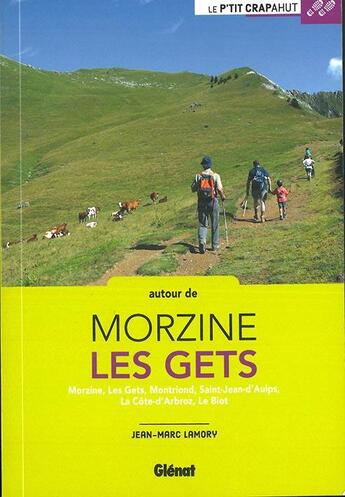 Couverture du livre « Autour de Morzine - Les Gets ; Morzine, Les Gets, Montriond, Saint-Jean-d'Aulps, la côte d'Arbroz, le Biot » de Jean-Marc Lamory aux éditions Glenat