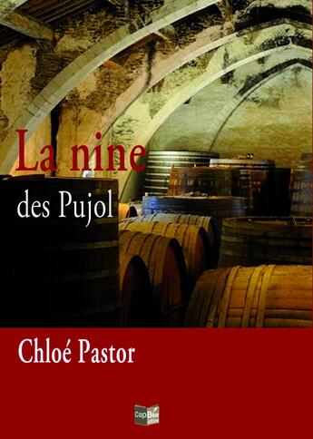 Couverture du livre « La nine des pujol » de Chloé Pastor aux éditions Cap Bear