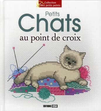 Couverture du livre « Petits chats au point de croix » de Abyss Light aux éditions Editions Esi