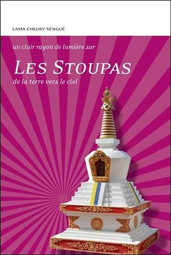 Couverture du livre « Les stoupas ; de la terre vers le ciel » de Tcheuky Sengue aux éditions Claire Lumiere