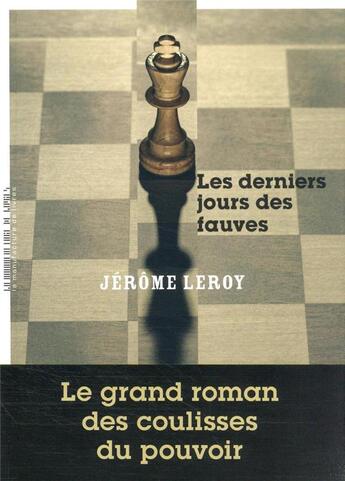 Couverture du livre « Les derniers jours des fauves » de Jerome Leroy aux éditions La Manufacture De Livres