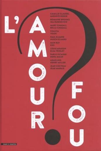 Couverture du livre « L'amour fou ? intimité et création (1910-1940) » de Dominique Marny aux éditions Mare & Martin