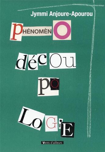 Couverture du livre « Phénoménodécoupologie » de Jymmi Anjoure-Apourou aux éditions Vents D'ailleurs