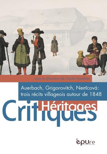 Couverture du livre « Auerbach, grigorovitch, nemcova - trois recits villageois autour de 1848 » de Gauthier Cecile aux éditions Pu De Reims