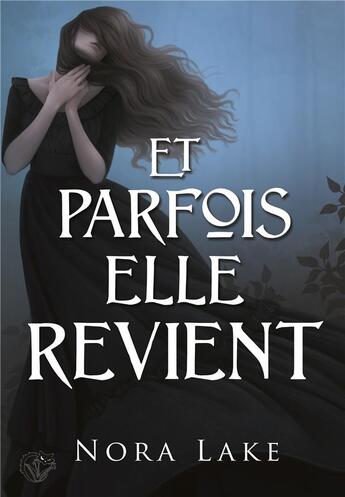 Couverture du livre « Et parfois elle revient » de Nora Lake aux éditions Chat Noir