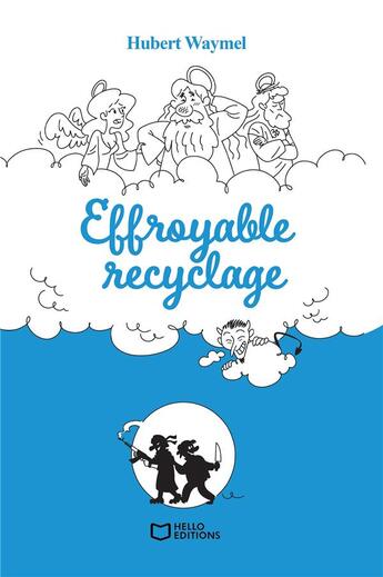 Couverture du livre « Effroyable recyclage » de Hubert Waymel aux éditions Hello Editions