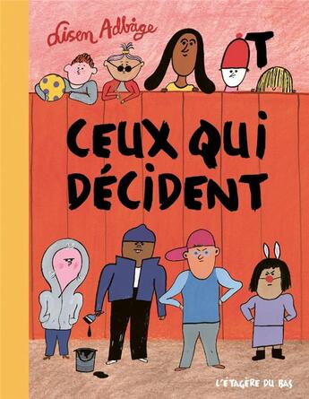 Couverture du livre « Ceux qui décident » de Lisen Adbage aux éditions L'etagere Du Bas