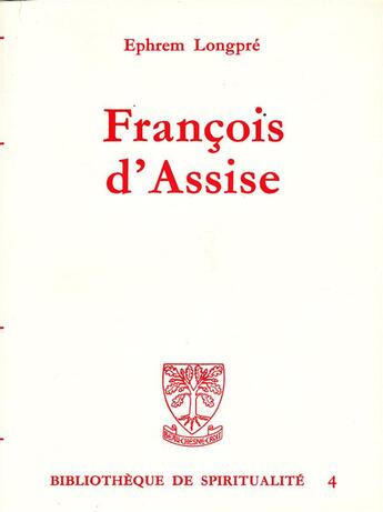 Couverture du livre « François d'Assise » de Ephtom Longpre aux éditions Beauchesne