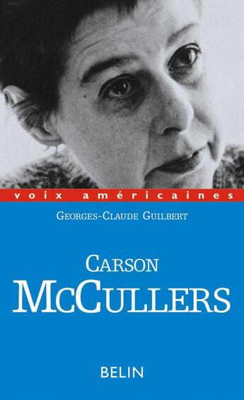 Couverture du livre « Carson mccullers - amours decalees » de Guilbert G-C. aux éditions Belin