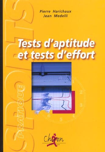 Couverture du livre « Tests d'aptitude et tests d'effort - l'evaluation scientifique de l'aptitude physique » de Pierre Harichaux aux éditions Chiron