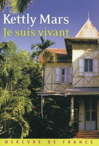 Couverture du livre « Je suis vivant » de Kettly Mars aux éditions Mercure De France