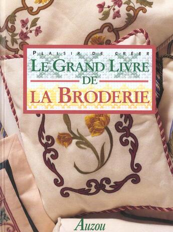 Couverture du livre « Le grand livre de la broderie » de Veronique Meglioli aux éditions Auzou