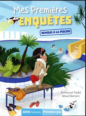 Couverture du livre « Mes premières enquêtes Tome 4 : remous à la piscine » de Emmanuel Tredez et Maud Riemann aux éditions Auzou