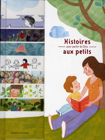 Couverture du livre « Histoires pour parler de Dieu aux petits » de  aux éditions Bayard Jeunesse