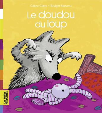 Couverture du livre « Le doudou du loup » de Claire/Strevens aux éditions Bayard Jeunesse