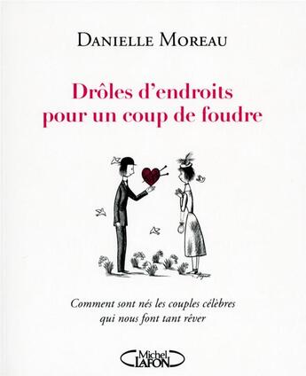 Couverture du livre « Drôles d'endroits pour un coup de foudre » de Danielle Moreau aux éditions Michel Lafon